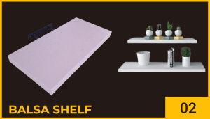 Balsa Shelf